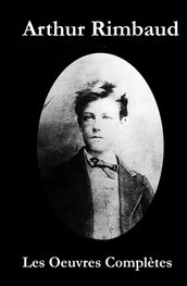 Les Oeuvres Complètes de Rimbaud