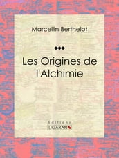 Les Origines de l Alchimie