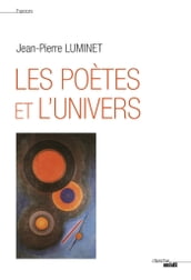 Les Poètes et l univers (nouvelle édition)