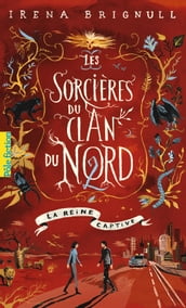 Les Sorcières du clan du Nord (Tome 2) - La reine captive