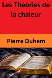 Les Théories de la chaleur