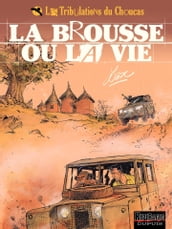 Les Tribulations du Choucas - Tome 2 - La brousse ou la vie