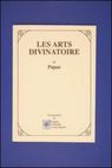 Les arts divinatoire - Papus