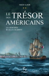Les aventures de Gilles Belmonte - tome 2 Le trésor des américains