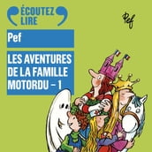 Les aventures de la famille Motordu (Tome 1)