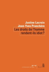 Les droits de l homme rendent-ils idiot ?