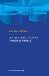 Les droits de l homme contre le peuple