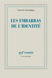 Les embarras de l identité