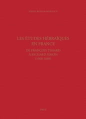 Les études hébraïques en France, de François Tissard à Richard Simon (1508-1680)