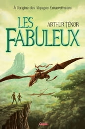 Les fabuleux : A l origine des voyages extraordinaires