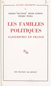 Les familles politiques : aujourd hui en France