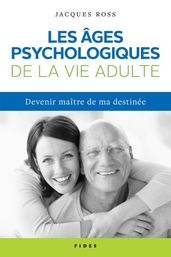 Les âges psychologiques de la vie adulte