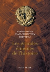 Les grandes énigmes de l histoire (édition collector)