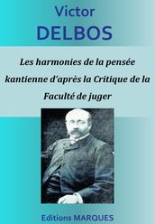 Les harmonies de la pensée kantienne d après la Critique de la Faculté de juger