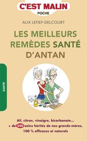 Les meilleurs remèdes santé d antan, c est malin