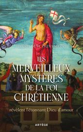 Les merveilleux mystères de la foi chrétienne