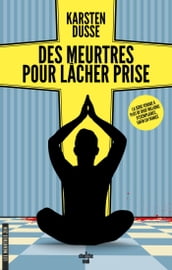 Les meurtres Zen - Tome 2 Des meurtres pour lâcher prise