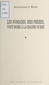 Les nomades, mes frères, vont boire à la Grande Ourse (1991-1998)