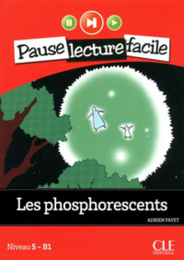 Les phosphorescents. Con CD Audio - Adrien Payet