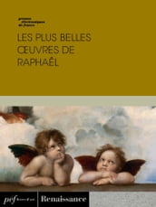 Les plus belles œuvres de Raphaël