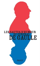 Les sautes d humour du général de Gaulle