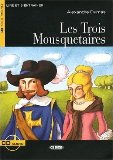 Les trois mosquetaires. Con CD Audio - Alexandre Dumas