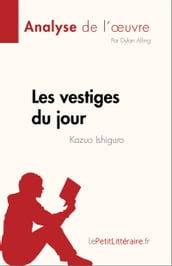 Les vestiges du jour de Kazuo Ishiguro (Analyse de l œuvre)