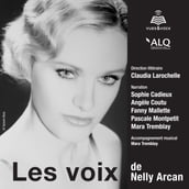 Les voix de Nelly Arcan