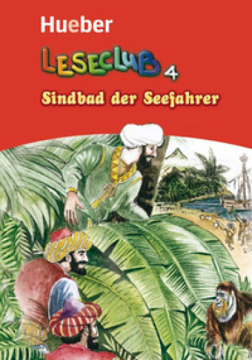 Leseclub. Per la Scuola media. Vol. 4: Sindbad der seefahrer - Sigrid Xanthos - Jutta Douvitsas-Gamst