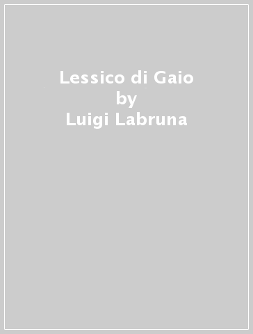 Lessico di Gaio - Luigi Labruna - Enrico De Simone - Settimio Di Salvo