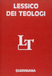 Lessico dei teologi. Dai Padri della Chiesa ai nostri giorni