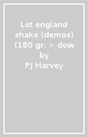 Let england shake (demos) (180 gr. + dow