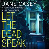 Let the Dead Speak: A gripping crime detective thriller from a Top 10 Sunday Times bestselling author (Maeve Kerrigan, Book 7)
