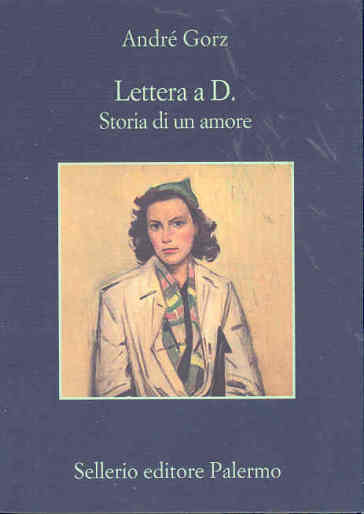 Lettera a D. - Storia di un amore - André Gorz