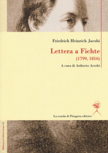 Lettera a Fichte (1799, 1816). Ediz. italiana e tedesca - Friedrich Heinrich Jacobi