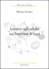 Lettera agli adulti sui bambini di oggi