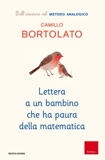 Lettera a un bambino che ha paura della matematica - Camillo Bortolato