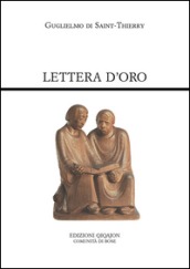 Lettera d oro. Epistola ad fratres de Monte Dei