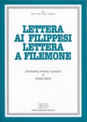 Lettera ai filippesi. Lettera a Filemone. Introduzione, versione, commento