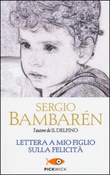 Lettera a mio figlio sulla felicità - Sergio Bambaren