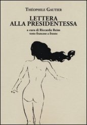 Lettera alla presidentessa. Testo francese a fronte