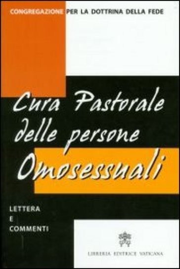 Lettera sulla cura pastorale delle persone omosessuali (il 1º ottobre 1986). Testo latino e italiano