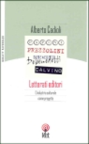 Letterati editori. L'industria culturale come progetto - Alberto Cadioli