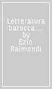 Letteratura barocca. Studi sul Seicento italiano