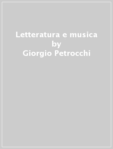 Letteratura e musica - Giorgio Petrocchi