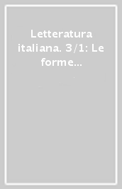 Letteratura italiana. 3/1: Le forme del testo. Teoria e poesia