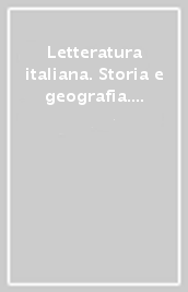 Letteratura italiana. Storia e geografia. 2.L Età moderna