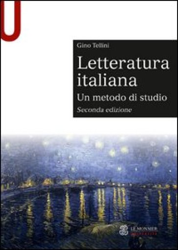 Letteratura italiana. Un metodo di studio - Gino Tellini