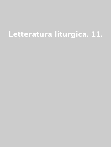 Letteratura liturgica. 11.