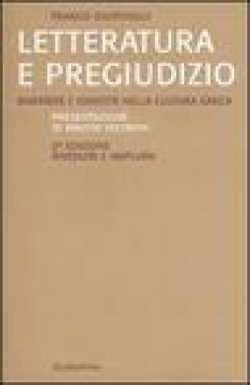 Letteratura e pregiudizio. Diversità e identità nella cultura greca - Franco Giustinelli